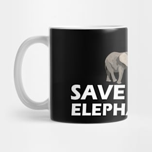 Elephant - Save the elephants Mug